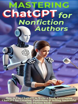 cover image of Mastering ChatGPT for Nonfiction Authors